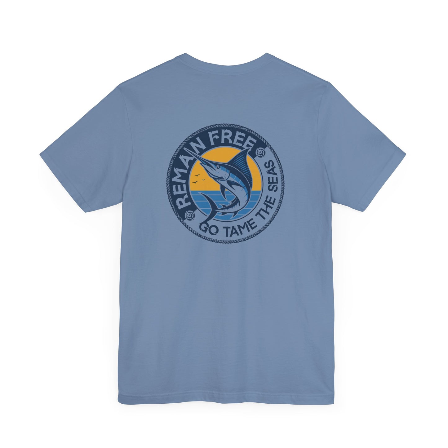 Remain Free Marlin Fishing Shirt Steel Blue Tame The Seas