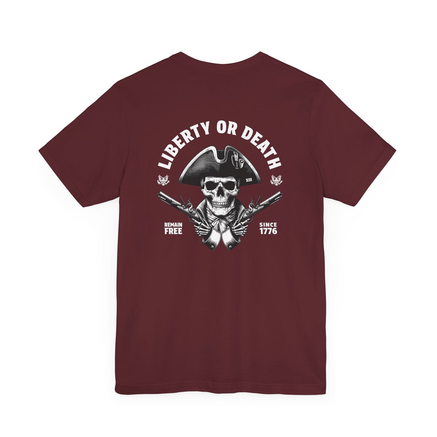 Give Me Liberty Or Give Me Death T-Shirt Shirt Maroon 1776 Remain Free