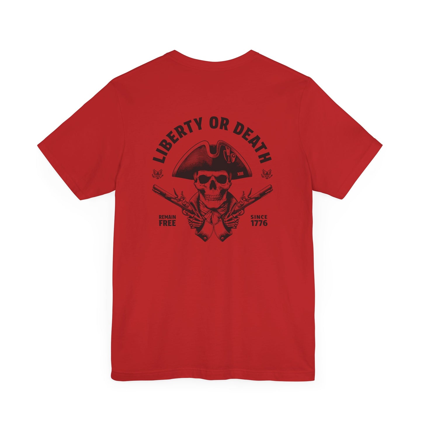 Give Me Liberty Or Give Me Death T-Shirt Shirt Red 1776 Remain Free