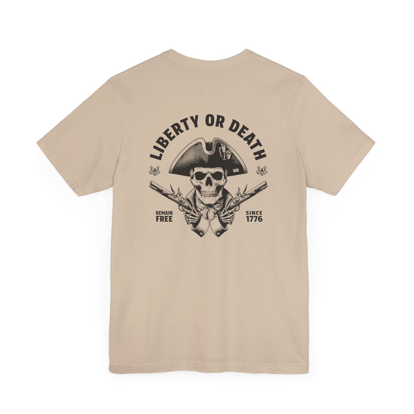 Give Me Liberty Or Give Me Death T-Shirt Shirt Tan 1776 Remain Free